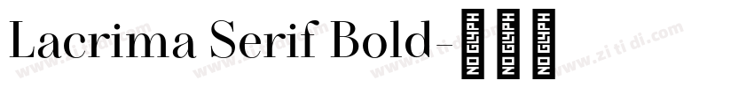 Lacrima Serif Bold字体转换